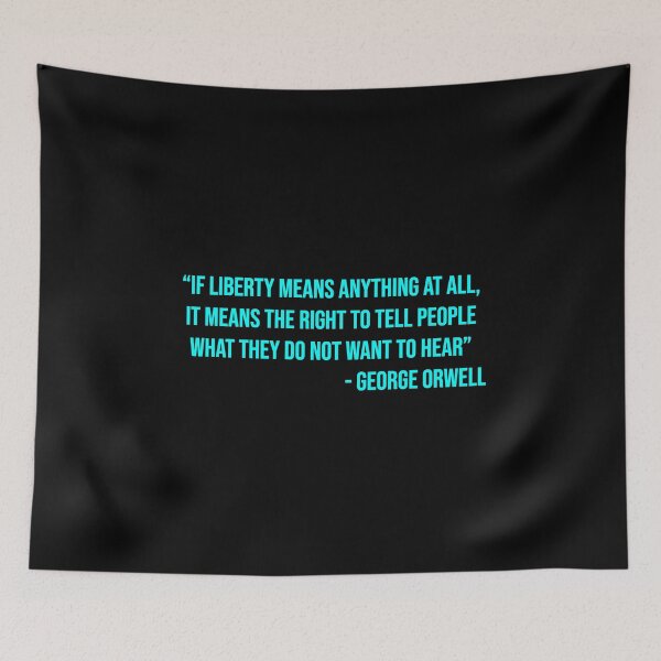 Item preview, George Orwell's quote about liberty designed and sold by WilliamPaterson.