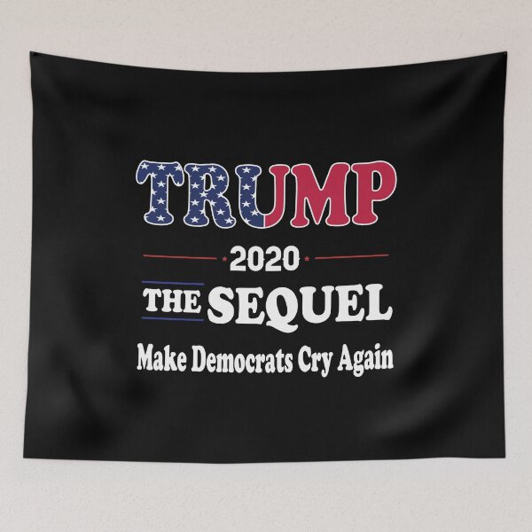 Item preview, Trump The Sequel 2020 Make Democrats Cry Again designed and sold by Tatus Brinal.