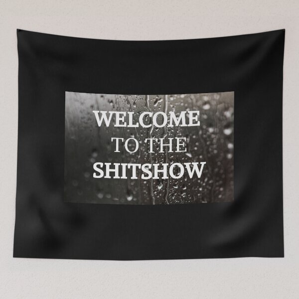 Item preview, Welcome To The Shitshow designed and sold by TeaAndPrints.