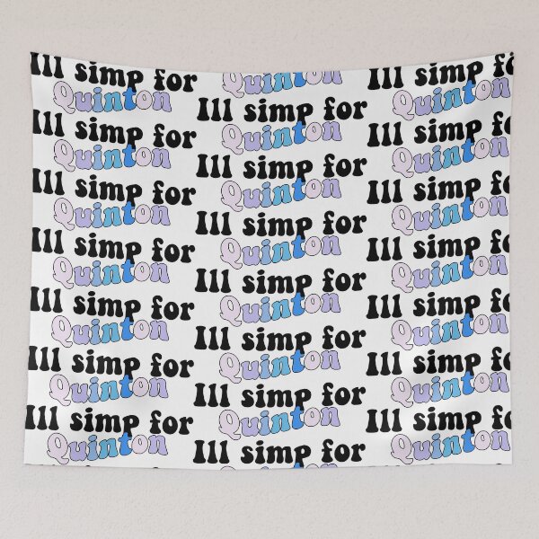 Item preview, Ill simp for Quinton designed and sold by kc0599.