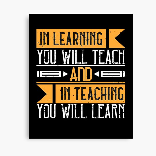 Item preview, In Learning You Will Teach, And In Teaching You Will Learn designed and sold by GoodVibeDesign.