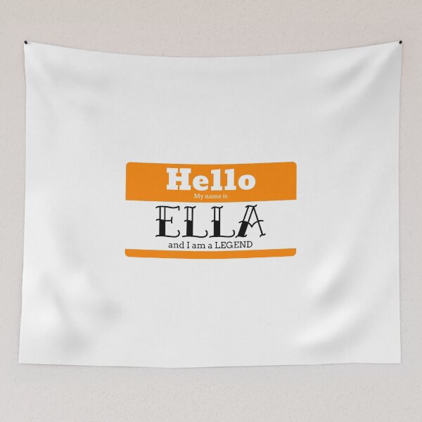 Item preview, Hello My Name Is Ella And I Am A Legend designed and sold by IcyTees.