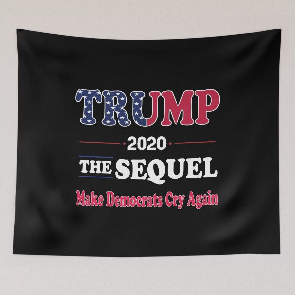 Item preview, Trump The Sequel 2020 Make Democrats Cry Again designed and sold by Tatus Brinal.
