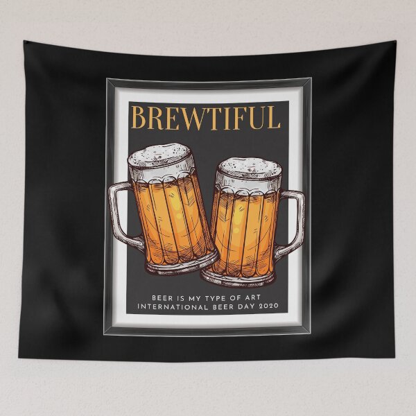 Item preview, Brewtiful - Beer is my type of art. International Beer Day 2020 designed and sold by Michelle  Brewster.