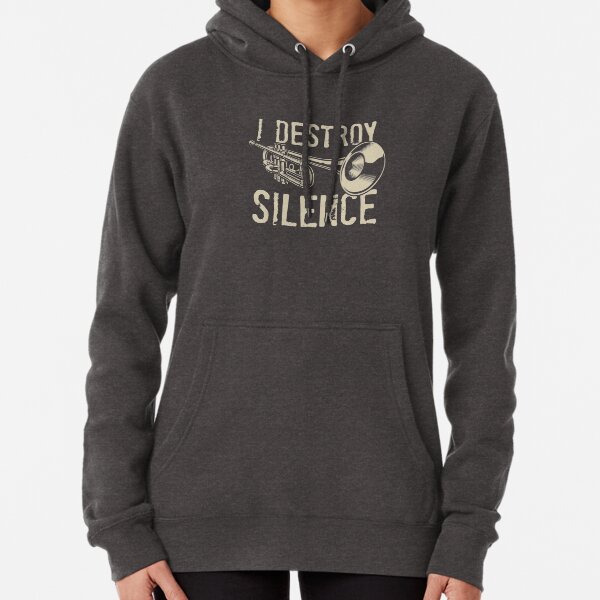 I destroy silence Trumpet Pullover Hoodie