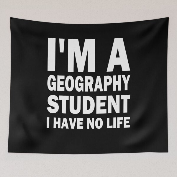 Item preview,  Geography students and geo or geography teachers. Geography students have no life.





















































































 designed and sold by LeMuesch.