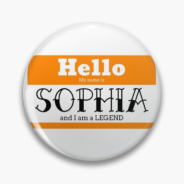 Item preview, Hello My Name Is Sophia And I Am A Legend designed and sold by IcyTees.