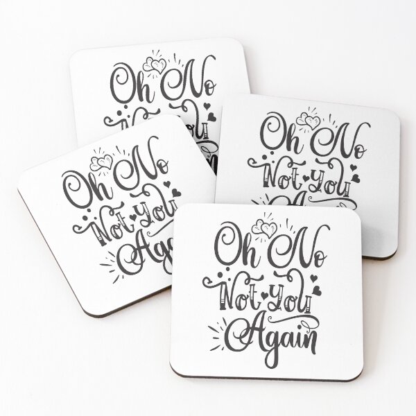 Item preview, Oh No Not You Again: A Funny quote shirt.   designed and sold by fajali master.