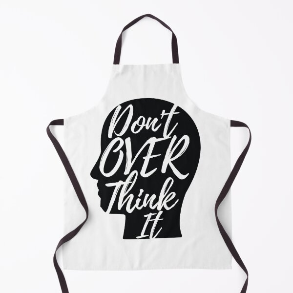 Item preview, Don't Over Think It designed and sold by AJ505.