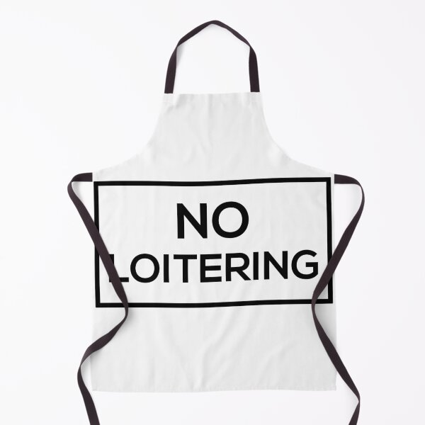 Item preview, No Loitering designed and sold by Corbitron.