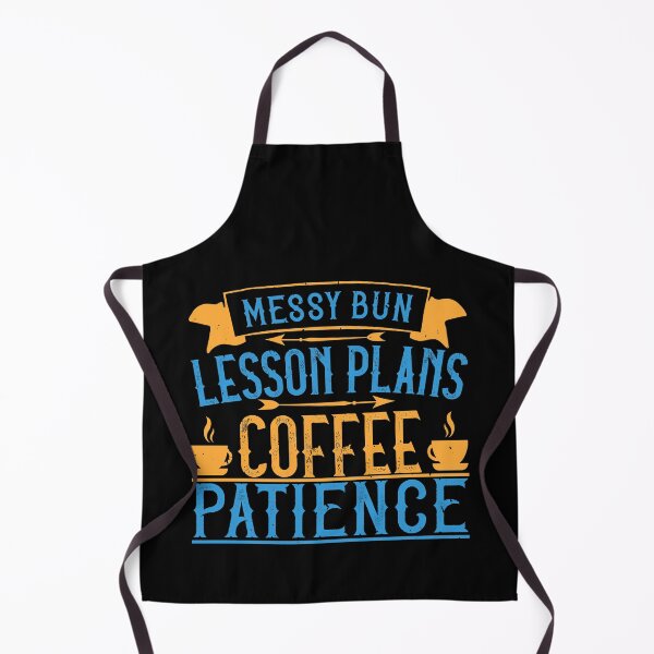 Item preview, Messy Bun, Lesson Plans, Coffee, Patience designed and sold by GoodVibeDesign.