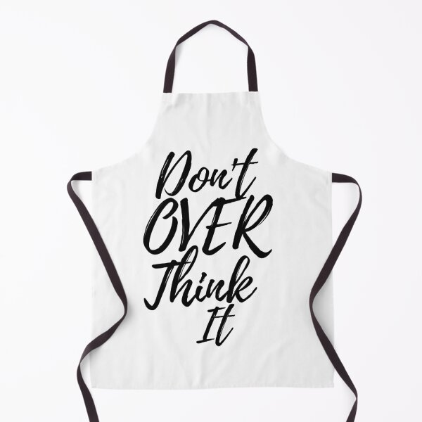Item preview, Don't Over Think It designed and sold by AJ505.