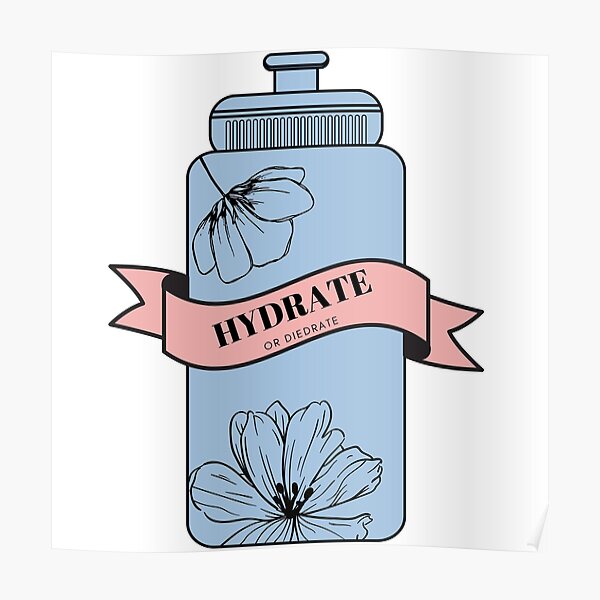 Hydrate Or Diedrate Posters Redbubble