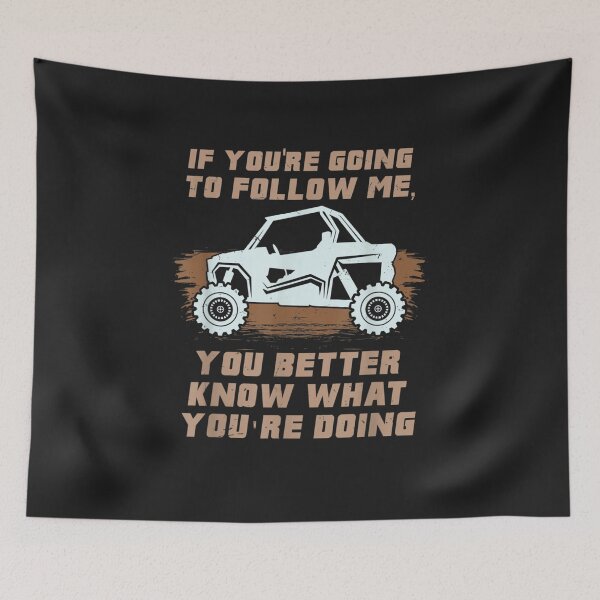 Item preview, If You're Going To Follow Me You Better KnowWhat You're Doing designed and sold by JulyDesigns.
