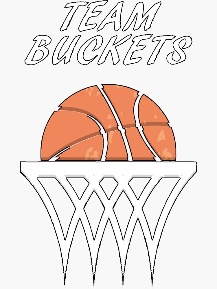 "Basketball Team Buckets" Sticker for Sale by edvinasb Redbubble