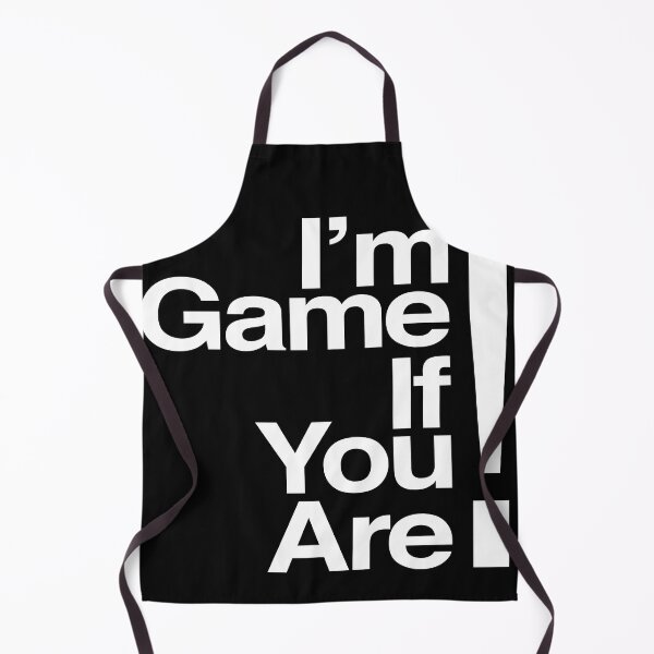 Item preview, I'M GAME IF YOU ARE! designed and sold by damek.