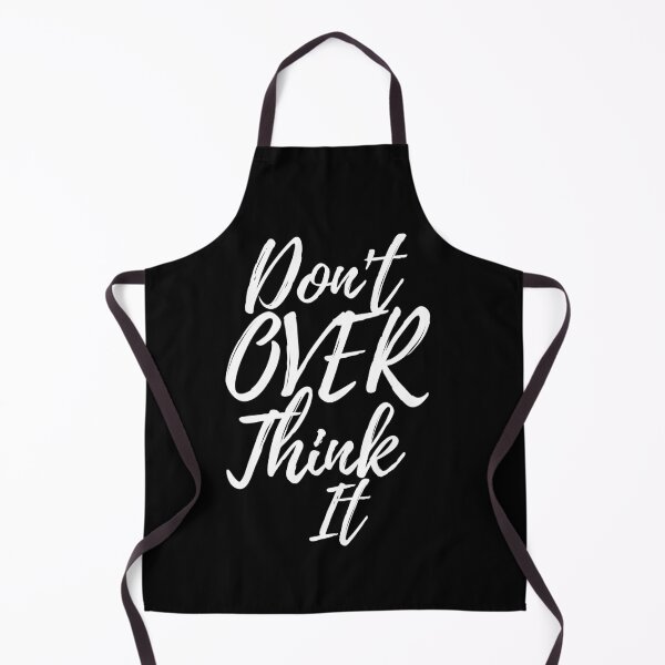 Item preview, Don't Over Think It designed and sold by AJ505.