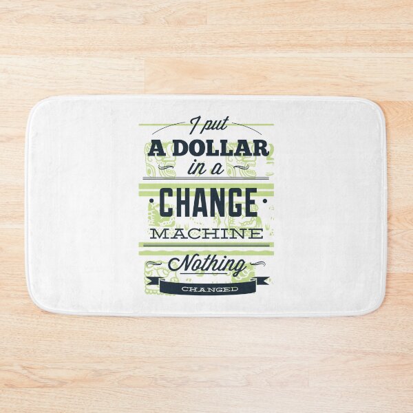 Item preview, I put a dollar in a change machine nothing changed designed and sold by Artem-design.
