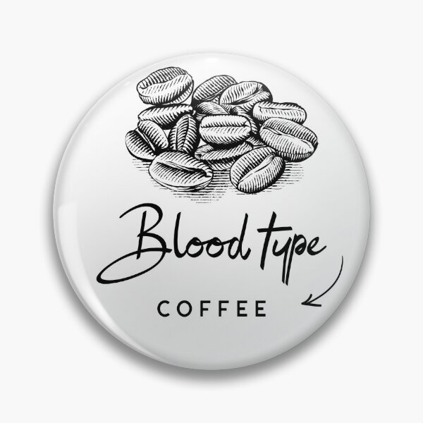 Item preview, Blood type: coffee (black)  designed and sold by SamiNakaweh.