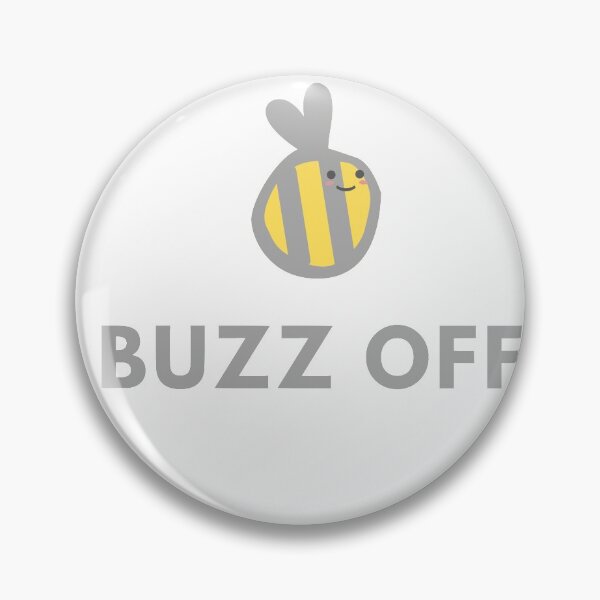 Item preview, buzz off designed and sold by rosiebeeston.