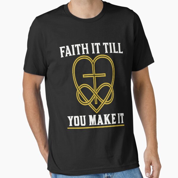 Item preview, faith it till your make it designed and sold by chris299.
