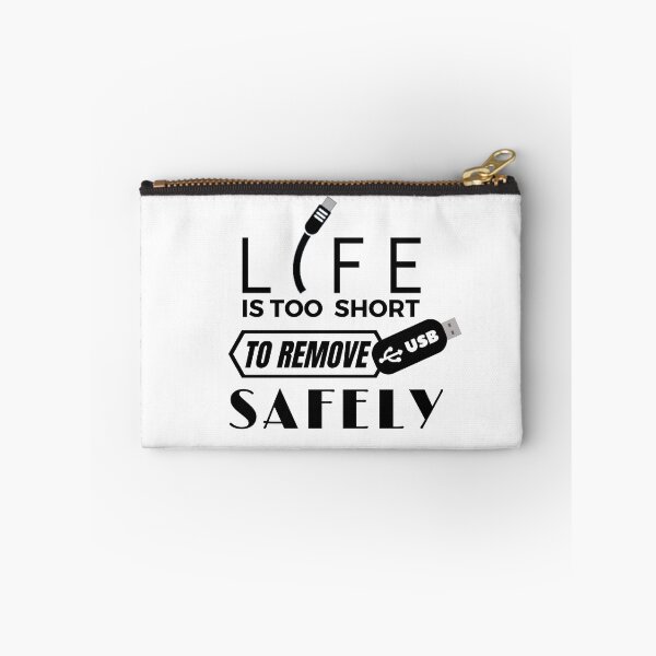 Item preview, Life is Too Short to Remove USB Safely designed and sold by LordAudes.