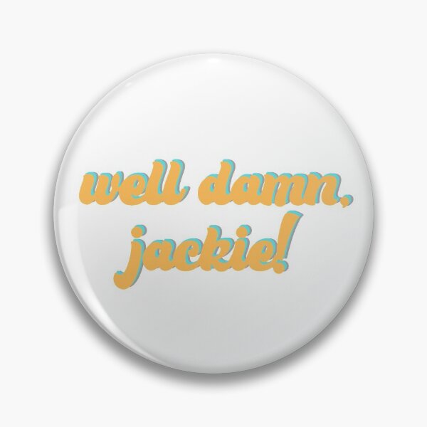 Item preview, Well Damn, Jackie! designed and sold by georgiethomaas.