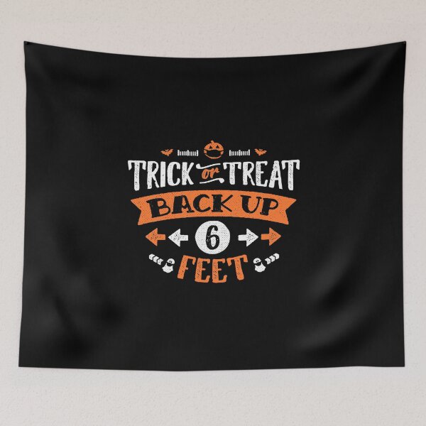 Item preview, Trick or Treat Back Up 6 Feet Halloween Social Distancing designed and sold by peculiarpeachco.
