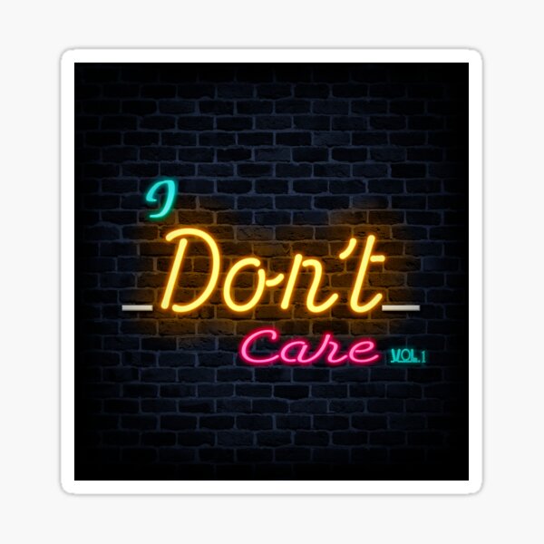 Item preview, I Don't Care designed and sold by Danijes.