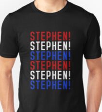 STEPHEN! STEPHEN! STEPHEN! Unisex T-Shirt