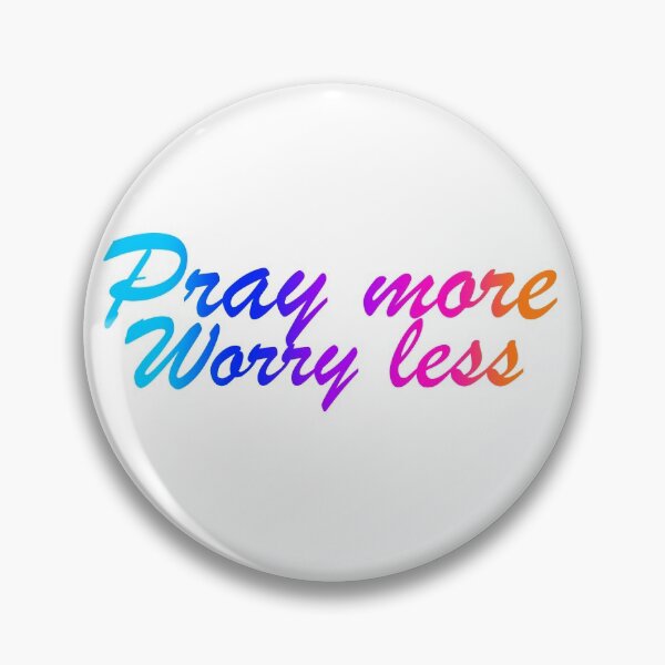 Item preview, Pray more worry less designed and sold by lizashev.