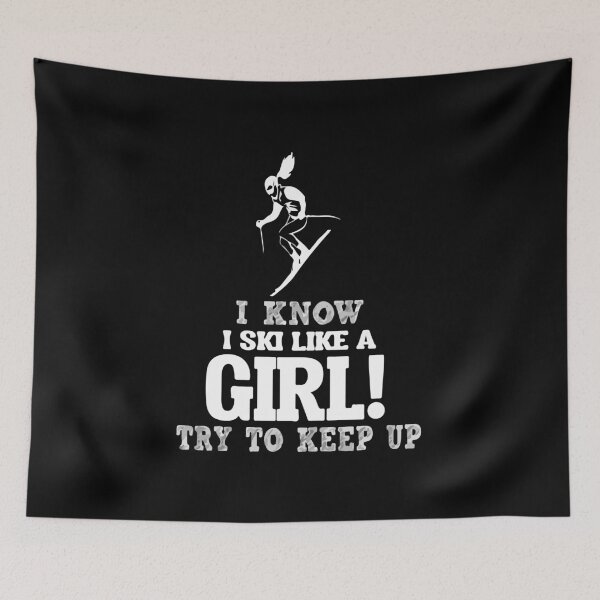 Item preview, I Know I Ski Like a Girl Try to Keep Up   T-Shirt  designed and sold by outmaneljalili.