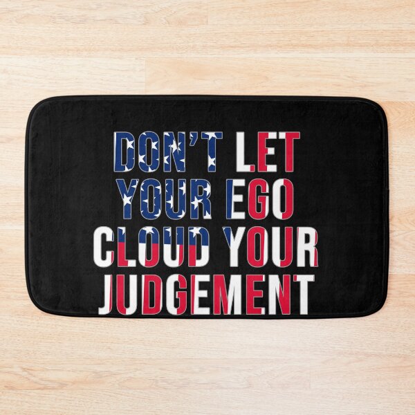 Item preview, DON'T LET YOUR EGO CLOUD YOUR JUDGEMENT designed and sold by AmadaLevile.