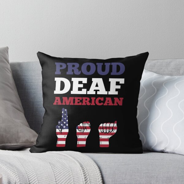 Item preview,  Proud Deaf American - I Am Deaf Not Stupid designed and sold by creativeloog.