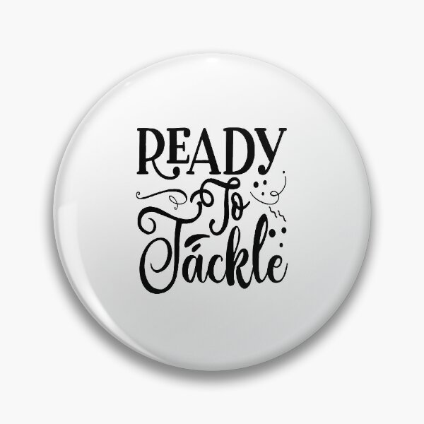 Item preview, Ready To Tackle: A Funny quote shirt.   designed and sold by fajali master.