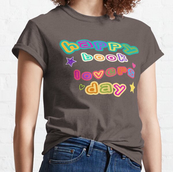 Book Lovers Day T Shirts Redbubble