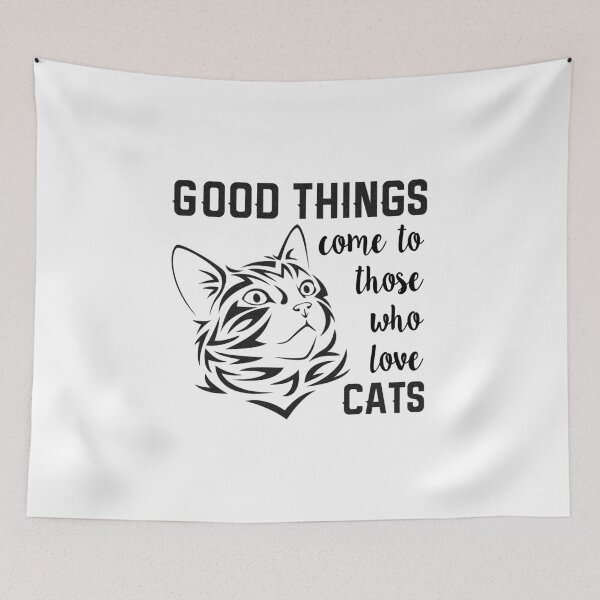 Item preview, Good Things Come to Those Who Love Cats Funny Feline designed and sold by nikkidawn74.