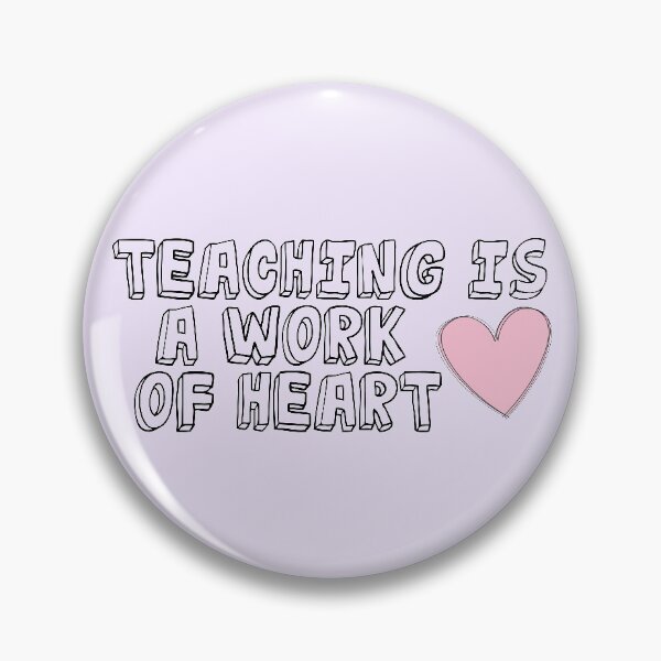 Item preview, Teaching is a Work of Heart designed and sold by Danimw.