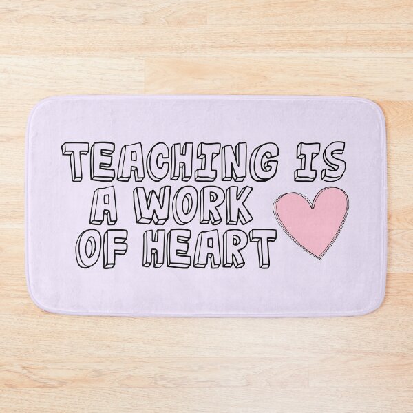 Item preview, Teaching is a Work of Heart designed and sold by Danimw.