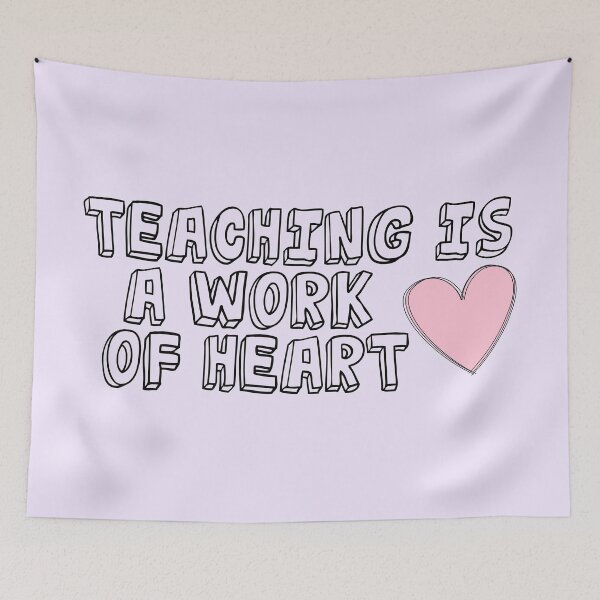 Item preview, Teaching is a Work of Heart designed and sold by Danimw.
