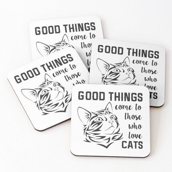 Item preview, Good Things Come to Those Who Love Cats Funny Feline designed and sold by nikkidawn74.