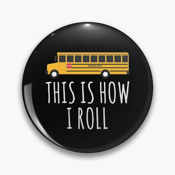 Item preview, This Is How I Roll School Bus  designed and sold by Vanover Designs.