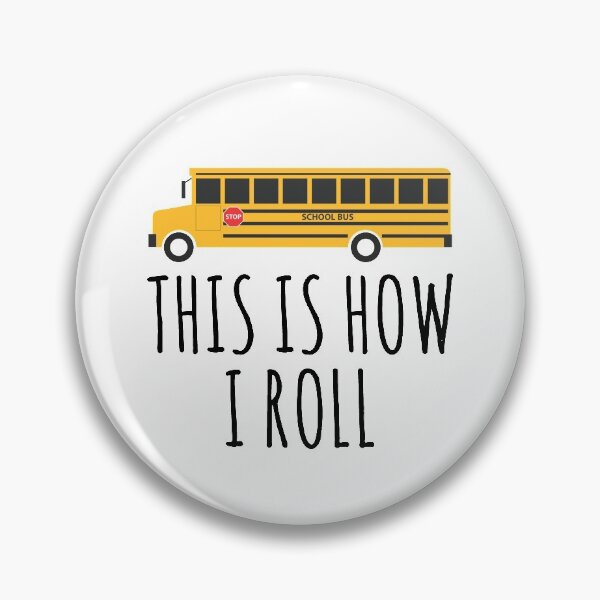 Item preview, This Is How I Roll School Bus  designed and sold by Vanover Designs.