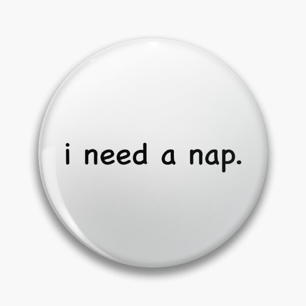 Item preview, i need a nap. designed and sold by AceLlama.