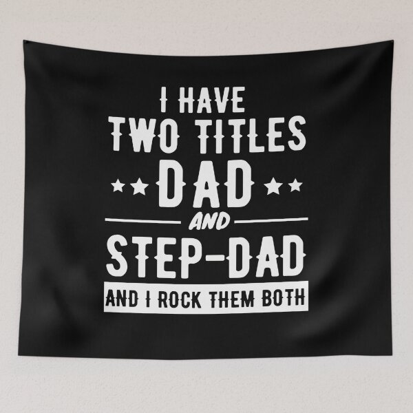 Item preview, I Have Two Titles Dad And Step Dad And I Rock Them Both designed and sold by Masaw.