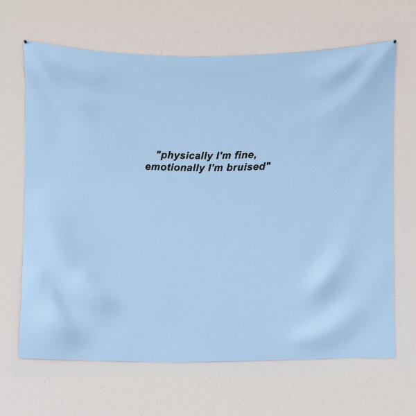 Item preview, physically I'm fine, emotionally I'm bruised designed and sold by capslocksigh.