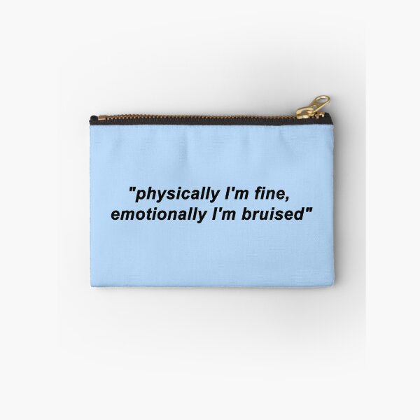 Item preview, physically I'm fine, emotionally I'm bruised designed and sold by capslocksigh.