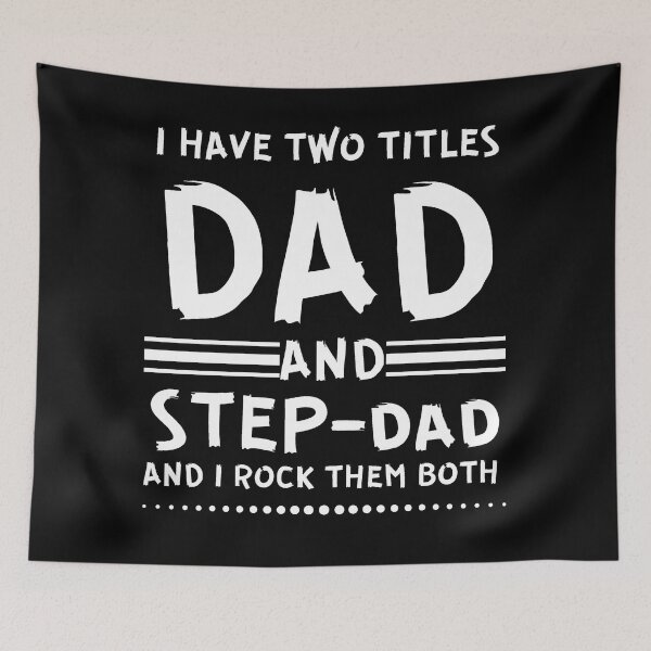 Item preview, I Have Two Titles Dad And Step Dad And I Rock Them Both designed and sold by Masaw.