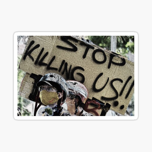 Stop Killing Us #1 Sticker
