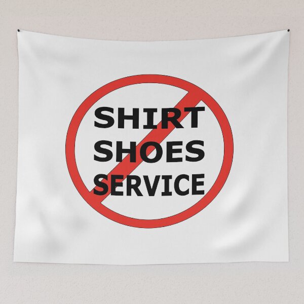 Item preview, No Shirt , No Shoes , No Service    designed and sold by Salahboulehoual.